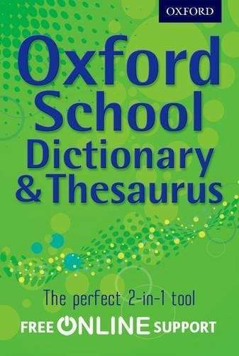 Oxford School Dictionary & Thesaurus - Oxford Dictionary
