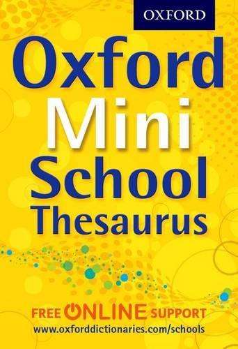 Oxford Mini School Thesaurus - Oxford Dictionaries