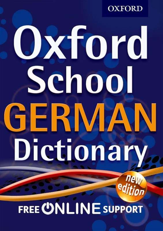 Oxford School German Dictionary - Oxford Dictionaries