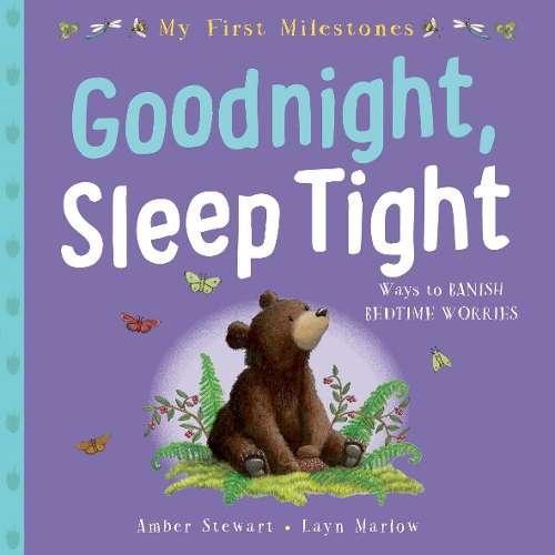 My First Milestone: Goodnight Sleep Tight - Amber Stewart