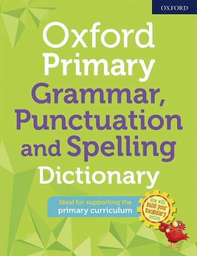 Oxford Primary Grammar Punctuation and Spelling Dictionary - OUP