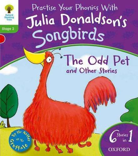 Oxford Reading Tree Songbirds: Level 2: The Odd Pet and Other Storie - Julia Donaldson