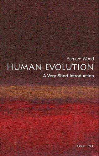 Human Evolution. A Very Short Introduction - Wood, Bernard