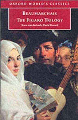 The Figaro Trilogy: 'The Barber of Seville' 'The Marriage of Figaro' - Pierre Augustin Caron de Bea