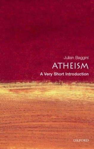 Atheism: A Very Short Introduction - Julian Baggini