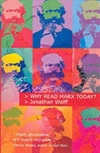 Why Read Marx Today? - Jonathan Wolff