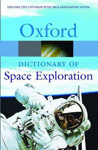 A Dictionary of Space Exploration - OXFORD