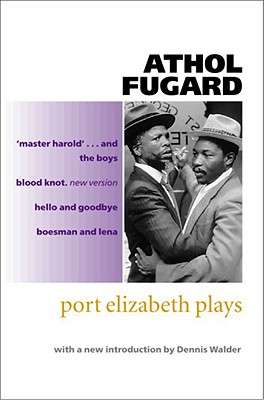 Port Elizabeth Plays - Athol Fugard