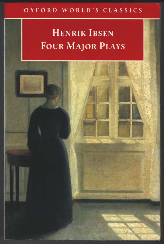 Four Major Plays: \Doll's House\" \"Ghosts\" \"Hedda Gabler\" and \"Master - Henrik Ibsen"