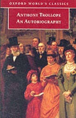 An Autobiography - Anthony Trollope