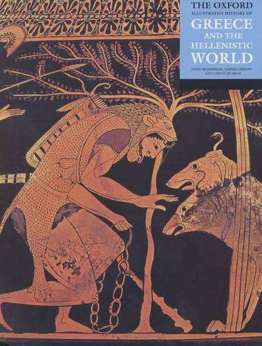 The Oxford Illustrated History of Greece and the Hellenistic World - Jasper Griffin