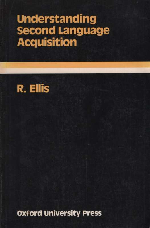 Understanding Second Language Acquisition. Second-hand SECONDHAND - R Ellis