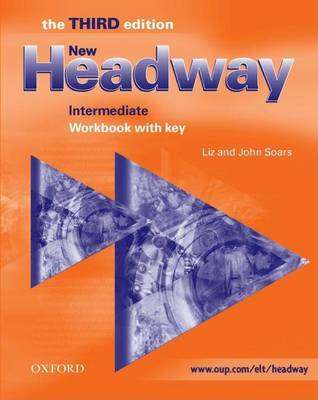 New Headway: Intermediate Third Edition: Workbook (without Key) - Liz Soars