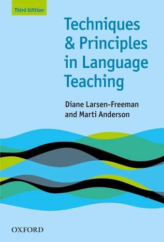 Techniques and Principles in Language Teaching (Third Edition) - LARSEN-FREEMAN,D