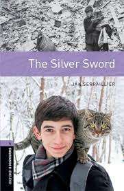Oxford Bookworms Library: Level 4:: The Silver Sword - Ian Serrailler