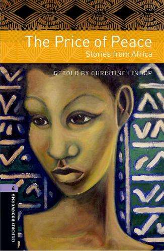 Oxford Bookworms Library: Level 4:: The Price of Peace: Stories from - Christine Lindop