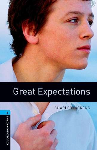Oxford Bookworms Library: Level 5:: Great Expectations - Charles Dickens