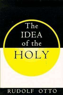 The Idea of the Holy - Rudolf Otto