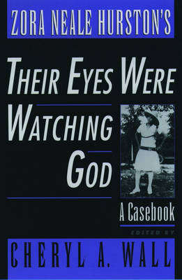 Zora Neale Hurston's Their Eyes Were Watching God - WALL,C