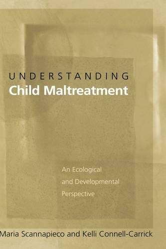 Understanding Child Maltreatment - Maria Scannapieco