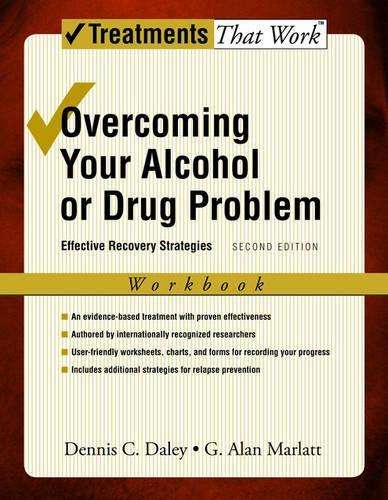 Overcoming Your Alcohol or Drug Problem - Dennis C. Daley