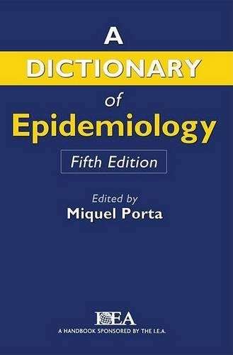 Dictionary of Epidemiology - Miquel Porta