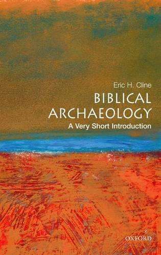 Biblical Archaeology: A Very Short Introduction - Eric H. Cline