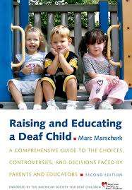 Raising and Educating a Deaf Child - Marc Marschark