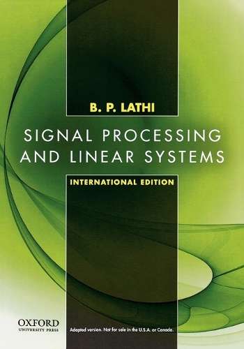 Signal Processing and Linear Systems - B. P. Lathi