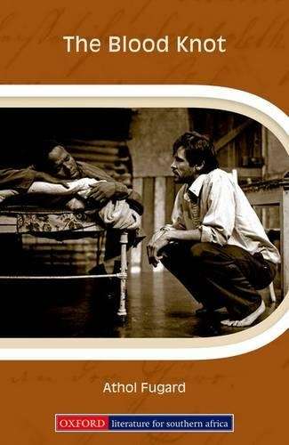 The blood knot : Gr 8 - 12 - FUGARD,A