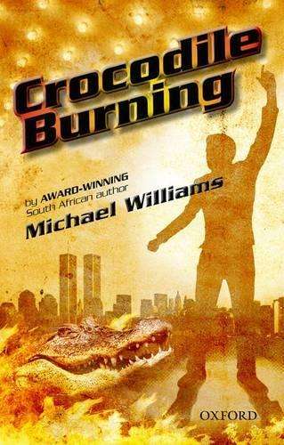 Crocodile burning : Gr 8 - 12 - WILLIAMS