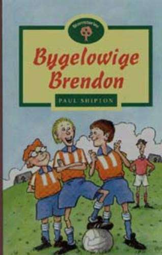 Bygelowige Brendon : Fase 12 : Gr 3: Leesboek - OXFORD-STAMSTORIES