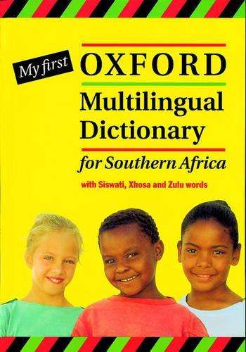 My first Oxford multilingual dictionary for Southern Africa - OXFORD