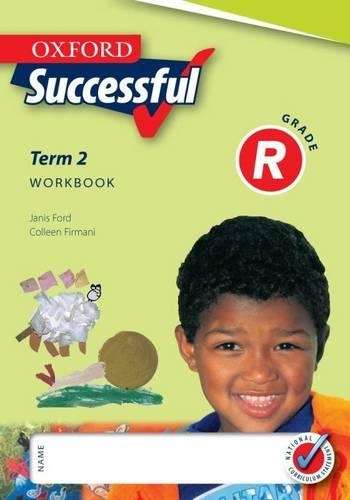 Oxford Successful: Oxford successful: Term 2: Gr R: Workbook Gr R: W - C. Firmani