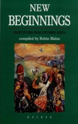New beginnings: Gr 9 - 12 - Robin Malan