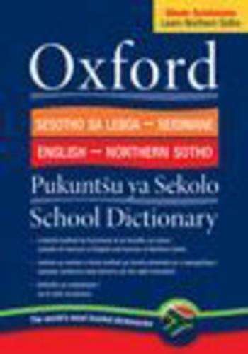 Oxford bilingual school dictionary: Northern Sotho and English - Gilles-Maurice de Schryver