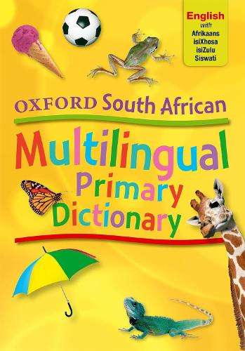 Oxford South African multilingual primary dictionary: Gr 4 - 6 - OXFORD