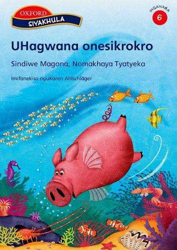 Uhagwana onesikrokro: Reader 1: Gr 6 - Sindiwe Magona