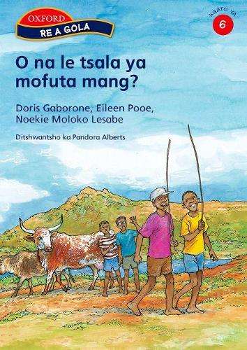 O na le tsala ya mofuta mang?: Reader 1: Gr 6 - D. Gaborone