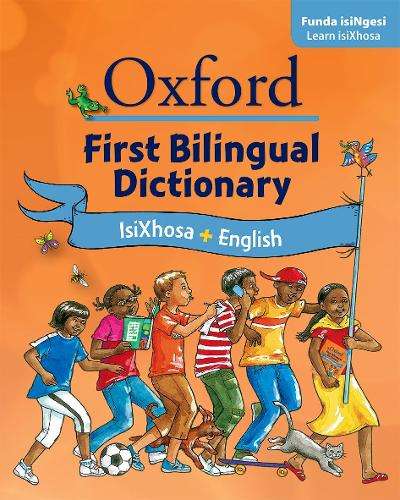 Oxford first bilingual dictionary: isiXhosa & English: Gr 2 - 4 - Daphne Paizee