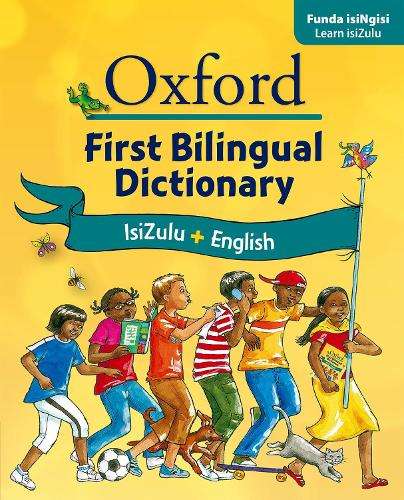 Oxford First Bilingual Dictionary: IsiZulu and English: Oxford first - Daphne Paizee