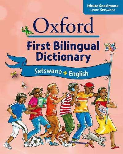 Oxford first bilingual dictionary: Setswana & English: Gr 2 - 4 - Daphne Paizee