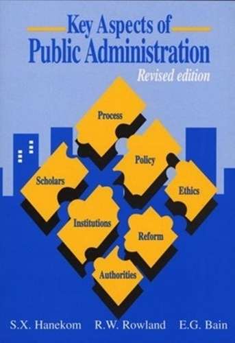 Key aspects of public administration - S. Hanekom