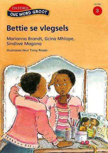 Bettie se vlegsels: Fase 3: Gr 4: Leesboek - M. Brandt