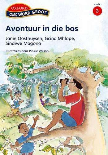 Avontuur in die bos: Vlak 3: Gr 4: Leesboek - J. Oosthuysen