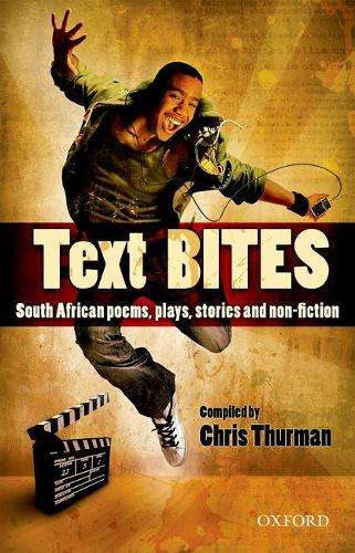 Text bites: South African poems plays stories and non-fiction : Gr 9 - C. Thurman