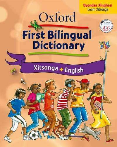Oxford First Bilingual Dictionary: XiTsonga & English: Oxford first  - Daphne Paizee