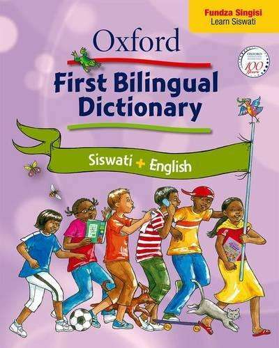 Oxford first bilingual dictionary: Siswati & English: Gr 2 - 4 - Daphne Paizee