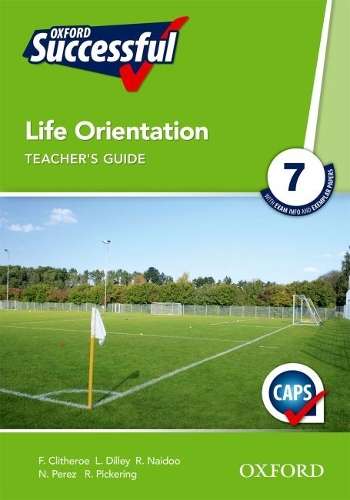 Oxford successful life orientation CAPS: Gr 7: Teacher's guide - LO-GR7