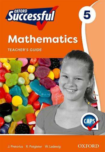 Oxford successful mathematics CAPS: Gr 5: Teacher's book - MATHS-GR5